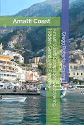Amalfi Coast Escapades Discovering Hidden Gems with Panache: Amalfi Coast with Panache