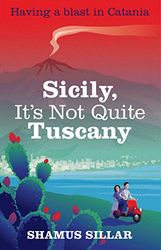 Sicily, It's Not Quite Tuscany [Lingua Inglese]