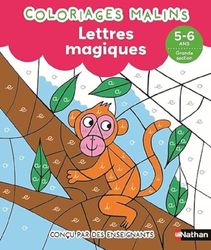 Lettres magiques GS - Coloriages malins - Dès 5 ans: 5-6 ans - Grande section