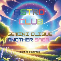 Astro Club Gemini Clique: Another Saga