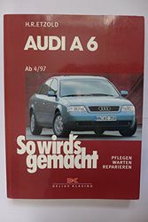 So wird's gemacht. Audi A 6 vonb 4/97 bis 3/04: Quattro / Avant quattro. pflegen - warten - reparieren: 114