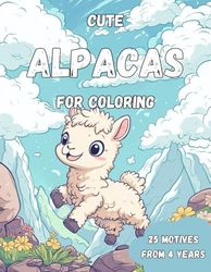 Coloring Book Cute Alpacas: Fluffy, Friendly, and Full of Fun — 25 Cute Alpaca Scenes Just Waiting for Your Child’s Creative Touch!