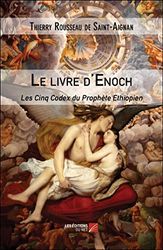 Le livre d'Enoch: Les Cinq Codex du Prophète Ethiopien