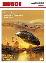 Robot. Rivista di fantascienza (2022) (Vol. 97)
