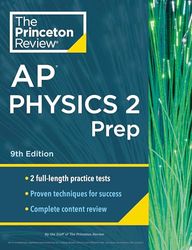 Princeton Review AP Physics 2 Prep, 9th Edition: 2 Practice Tests + Complete Content Review + Strategies & Techniques (2024)