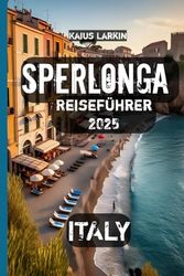 Sperlonga Reiseführer 2025