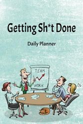 Getting Sh*t Done: Daily planner