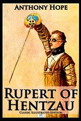 Rupert of Hentzau (Classic Illustrated Edition)