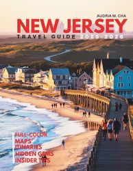 NEW JERSEY TRAVEL GUIDE 2025-2026: Perfect Itinerary for a Memorable Vacation in the Garden State