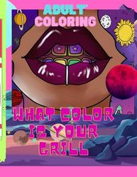 She Universe Of Her Grillz ~ Adult Coloring Books