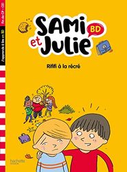 Sami et Julie BD Fin de CP- CE1 - Rififi à la récré