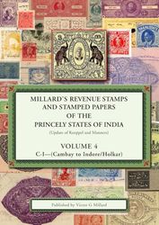 Millard’s Revenue stamps and stamped papers of the Princely States of India: Volume 4- C to I (Cambay to Indore)