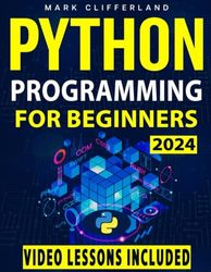 Python Programming for Beginners: A Complete Step-by-Step Guide with Practical Exercises, Coding Tips, and Career-Boosting Strategies — Master Python in 7 Days!