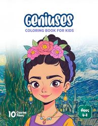 Geniuses Coloring Book: Portraits of Iconic Geniuses for Kids Ages 4-8: 8.5 x 11 in | 10 Coloring Pages