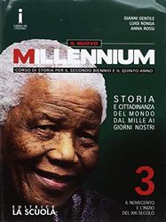 Il nuovo Millennium. Per le Scuole superiori. Con DVD-ROM. Con e-book. Con espansione online. Il Novecento e l'inizio del XXI secolo-Verso l'esame di stato-CLIL (Vol. 3)