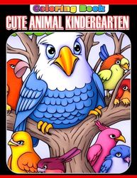 Cute Animal Kindergarten Coloring Book: Join Adorable Animal Friends on an Educational Journey, Perfect for Ages 3-6