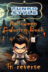 Funko Pop Style. Halloween Coloring Book, in reverse.: Following the pattern to draw beautiful Funko pop style figures on Halloween. Learning and fun.