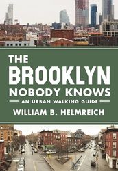 The Brooklyn Nobody Knows: An Urban Walking Guide [Lingua Inglese]