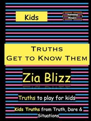 Kids Truths - Get to Know Them: Truths to play among Kids