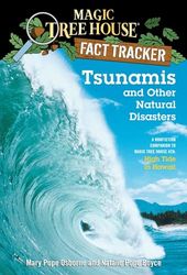 Tsunamis and Other Natural Disasters: A Nonfiction Companion to Magic Tree House 28: High Tide in Hawaii: 15 (Magic Tree House (R) Fact Tracker)