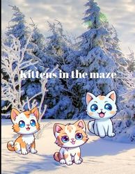 Kittens in the maze