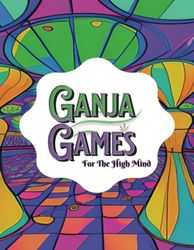 Ganja Games: Activity Book and Fun Party Games for Stoners