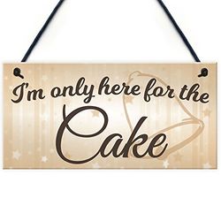RED OCEAN Only Here For The Cake Wedding Prop Novelty Hanging Plaque Sign Decoration Gift