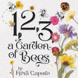 1, 2, 3, a Garden of Bees: Count Along with Buzzing Bees in This Garden Adventure for Toddlers & Preschoolers