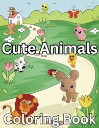 Little Artist Coloring Book - Cute Animals: Fun and Adorable Coloring Pages for Little Artists!