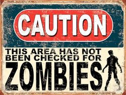 Shawprint Caution This Area Has Not Been Checked For Zombies Funny Metal Signs Father's Day Home Pub Indoor & Outdoor Garden Bar Garage Vintage Wall Plaque Gift Retro (A3)