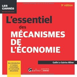 L'essentiel des mécanismes de l'économie: Une introduction à l’analyse économique et à ses grands mécanismes