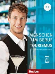 MENSCHEN IM BERUF-TOUR.A2 Kb + MP3: Deutsch als Fremdsprache / Kursbuch mit Audios online
