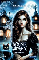 Magisches Chaos und Hexerei: Maisie Bowen, Hexenlehrling: 1