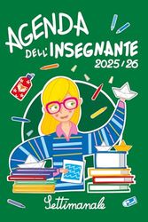 AGENDA DELL'INSEGNANTE 2025/2026: Planner SETTIMANALE A COLORI per Docenti della Scuola Primaria