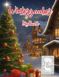 Weihnachtszeit Malbuch: Malbuch für Mädchen und Jungen Klasse 1-6