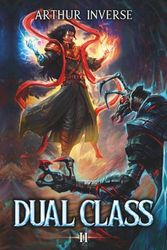 Dual Class 2: A LitRPG Adventure