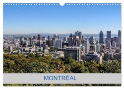 MONTRÉAL (Calendrier mural 2025 DIN A3 vertical), CALVENDO calendrier mensuel: Photos de la ville de Montréal