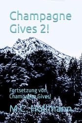 Champagne Gives 2!: Fortsetzung von Champagne Gives!