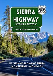 Sierra Highway: U.S. 395 and El Camino Sierra in California and Nevada (Highways of the West)