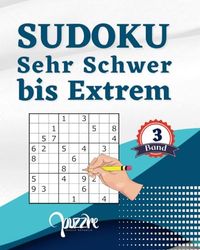 Sudoku Sehr Schwer bis Extrem - band 3 - Sudoku mit Lösungen 600 Rätsel: Denksport für Erwachsene - Logikspiele Buch