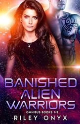 Banished Alien Warriors: omnibus books 1-3