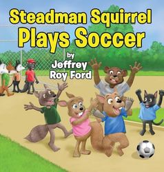 Steadman Squirrel Plays Soccer
