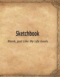 Blank Sketchbook: For Kids | For Adults | 140 Blank Pages | 8.5 x 11 | For Drawing , Doodling , Coloring and Writing