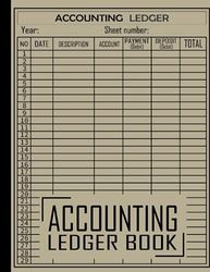 Accounting Ledger Book: For Small Business, He Perfect Expense Tracker Notebook , Simple Accounting Ledger Book For Bookkeeping And Small Business, ... Tracker Logbook For Personal, Small Business.