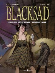 E poi non resta niente. Seconda parte. Blacksad (Vol. 7)