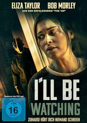 I'll Be Watching - Zuhause hört Dich niemand schreien