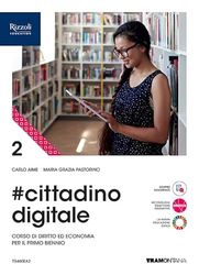 cittadinodigitale. Per le Scuole superiori. Con e-book. Con espansione online (Vol. 2)