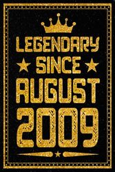 Legendary Since August 2009: Happy 14th Birthday / Journal & Notebook For Boys Or Girls Born In August 2009 / Unique Birthday Present Ideas for 14 Years Old, 120 Pages, 6x9