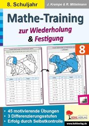 Mathe-Training zur Wiederholung und Festigung / Klasse 8: 45 motivierende Rechenbeispiele in 3 Differenzierungsstufen