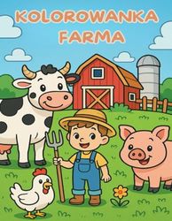 Kolorowanka Farma: Zabawa w kolorowanie dla dzieci w wieku od 3 do 5 lat